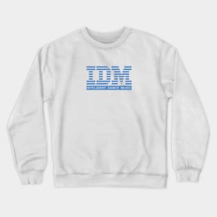 IDM: Intelegent Dance Music Crewneck Sweatshirt